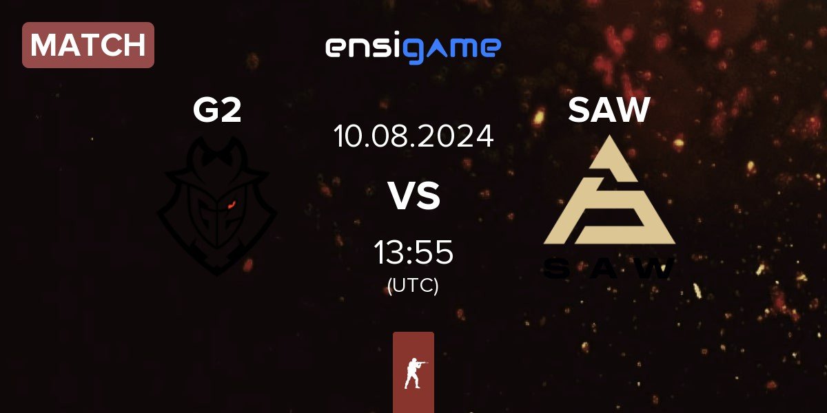 Match G2 Esports G2 vs SAW | 10.08