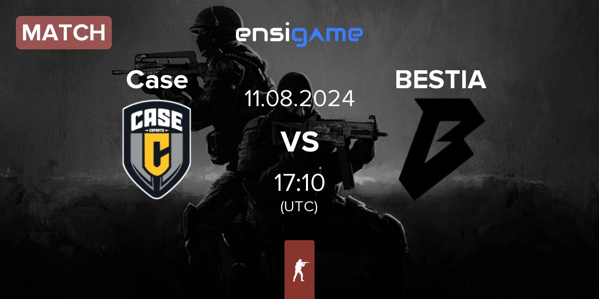 Match Case Esports Case vs BESTIA | 11.08