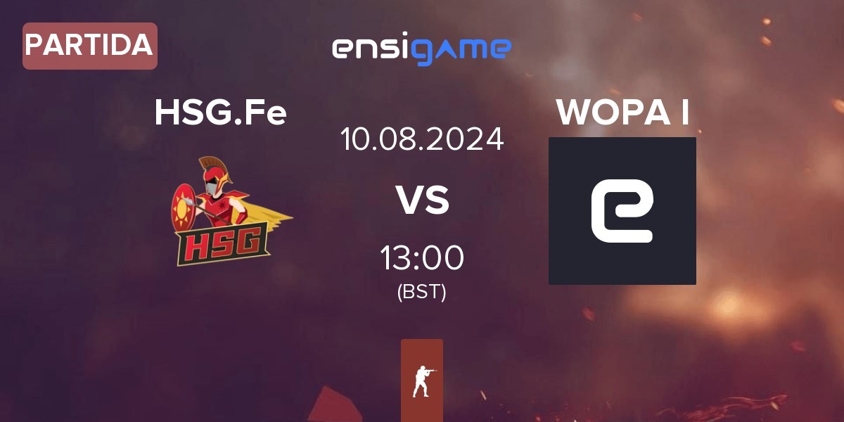 Partida HSG Fe HSG.fe vs WOPA Impact WOPA W | 10.08