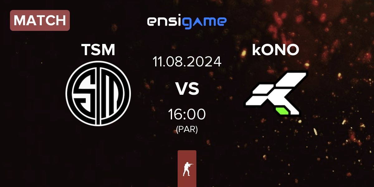 Match TSM vs kONO.ECF kONO | 11.08