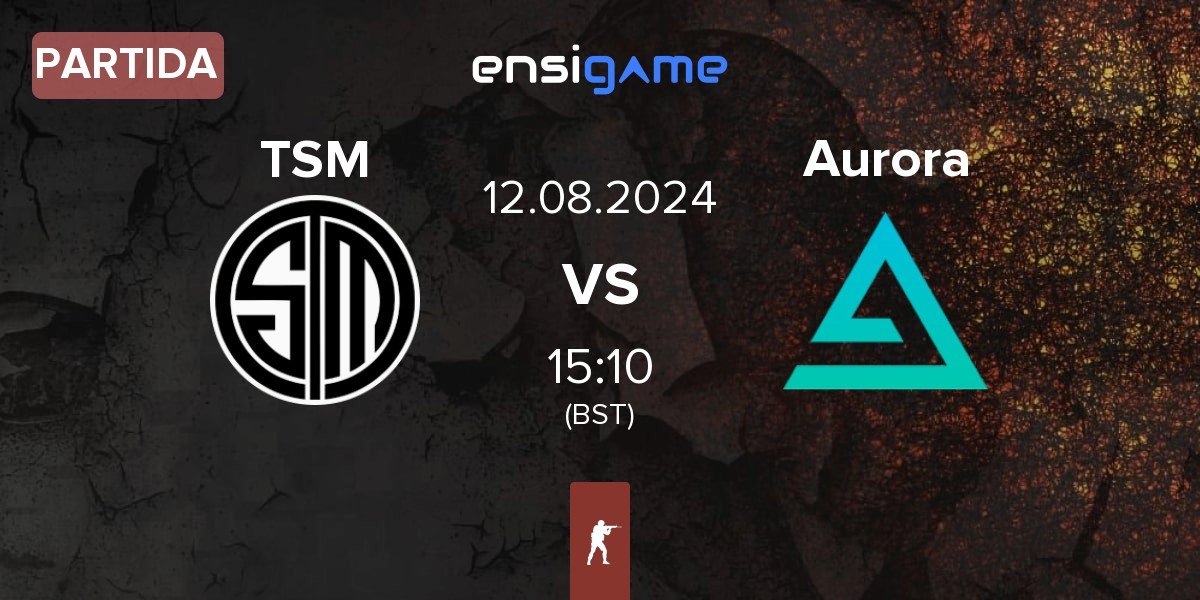 Partida TSM vs Aurora Gaming Aurora | 12.08