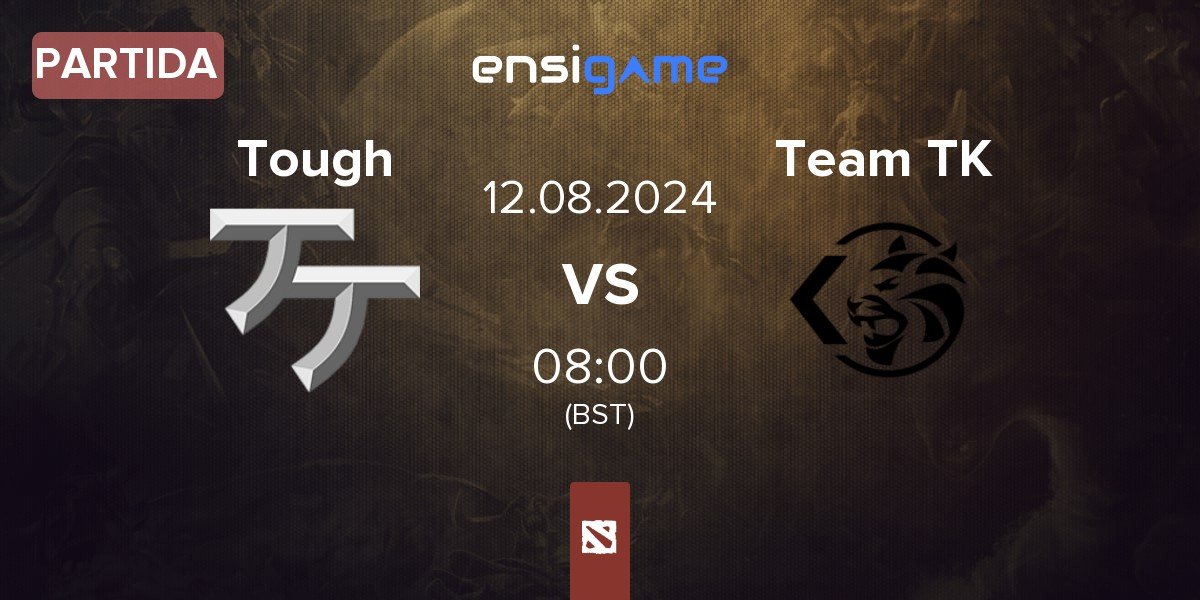 Partida Team Tough Tough vs Team TK | 12.08