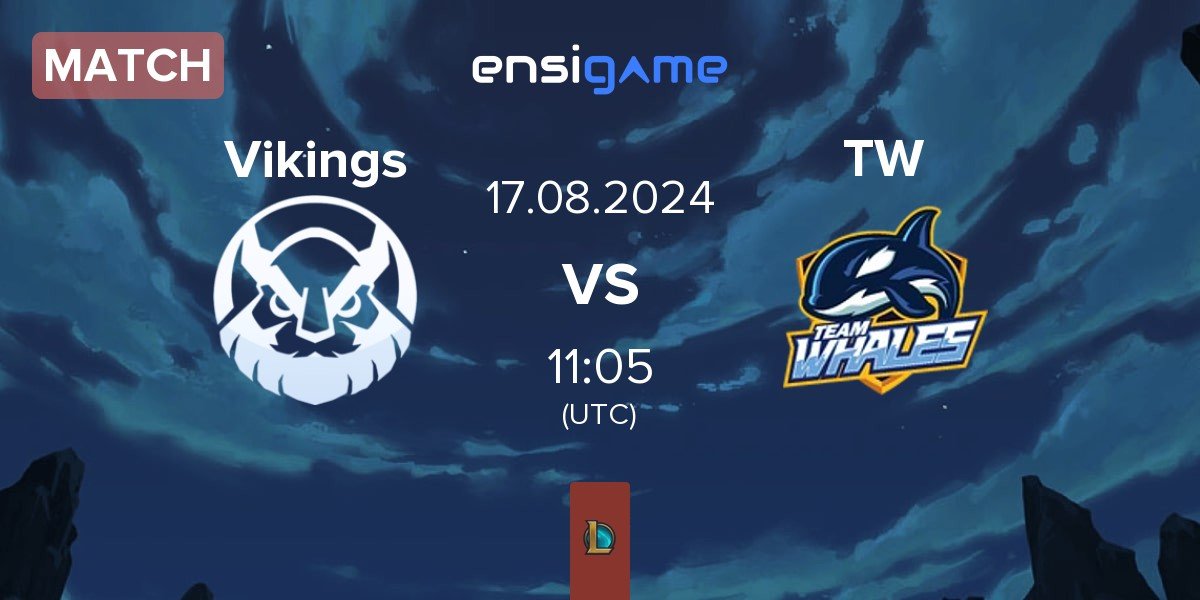 Match Vikings Esports VN Vikings vs Team Whales TW | 17.08