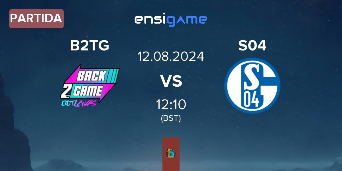 Partida Back2TheGame B2TG vs FC Schalke 04 Esports S04 | 12.08