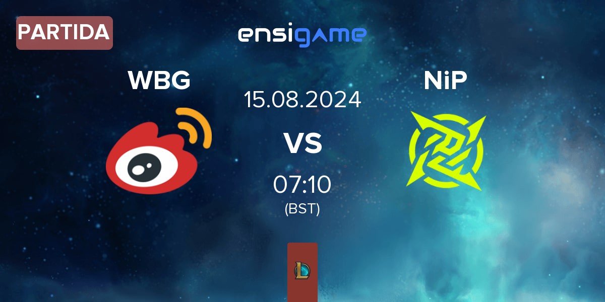 Partida Weibo Gaming WBG vs Ninjas In Pyjamas NiP | 15.08