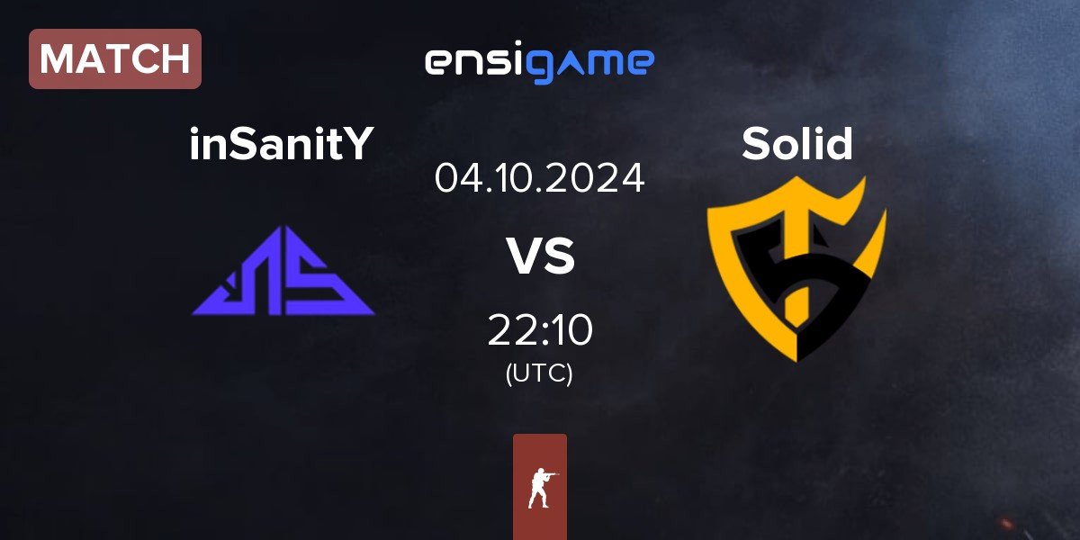 Match inSanitY Sports inSanitY vs Team Solid Solid | 04.10