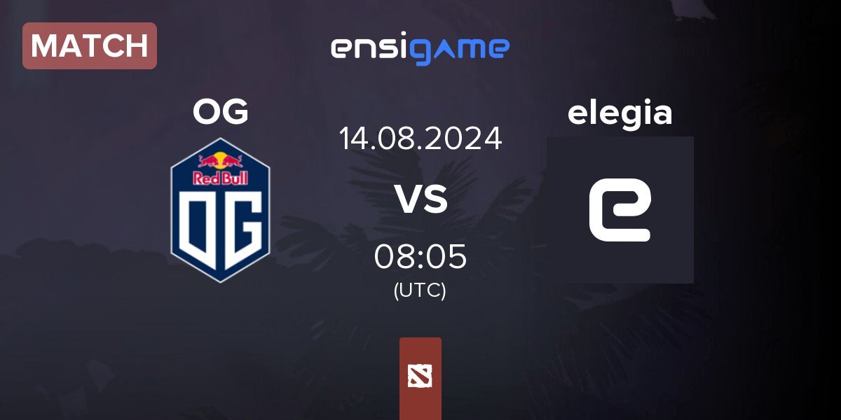 Match OG vs elegia | 14.08