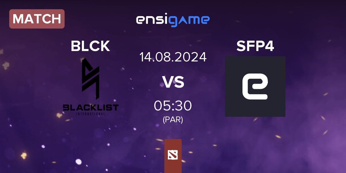 Match Blacklist International BLCK vs SF Pos 4 SFP4 | 14.08