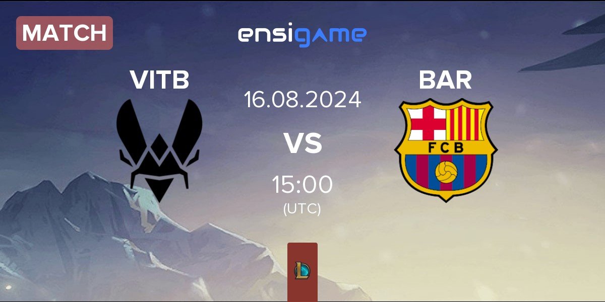 Match Vitality.Bee VITB vs Barça eSports BAR | 16.08