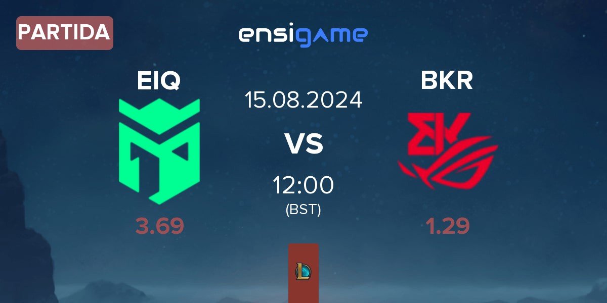 Partida Entropiq EIQ vs BK ROG Esports BKR | 15.08