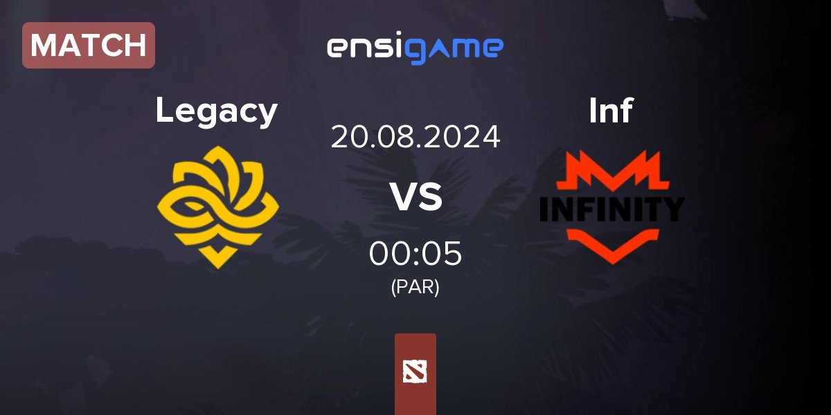 Match Legacy vs Infinity Inf | 20.08