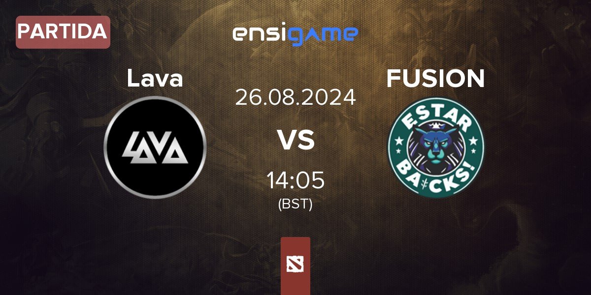 Partida Lava Esports Lava vs FUSION | 26.08