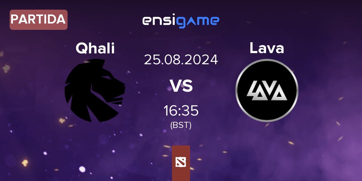 Partida Qhali vs Lava Esports Lava | 25.08