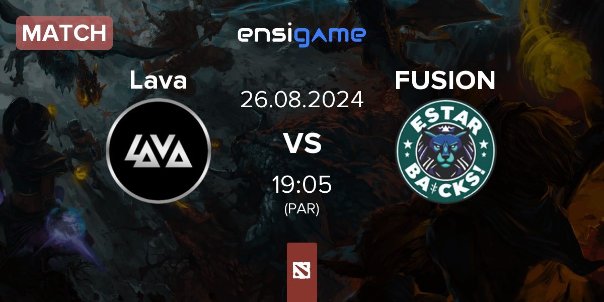 Match Lava Esports Lava vs FUSION | 26.08