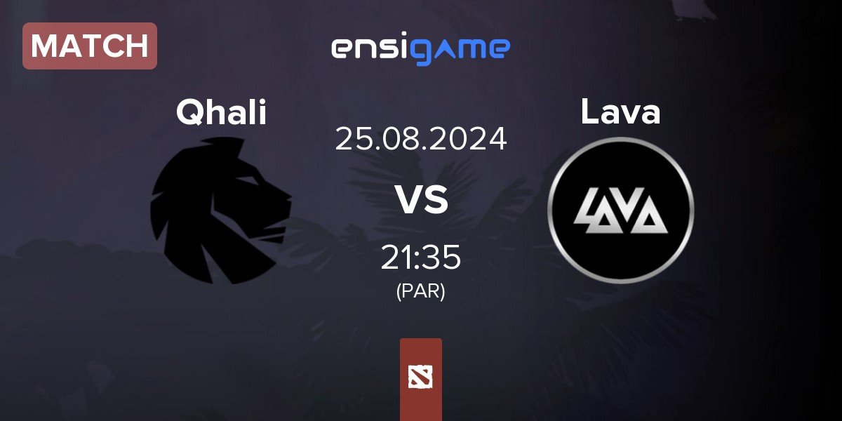 Match Qhali vs Lava Esports Lava | 25.08