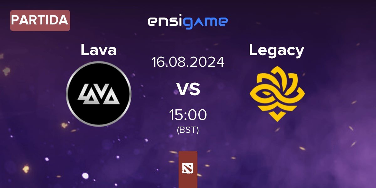 Partida Lava Esports Lava vs Legacy | 16.08