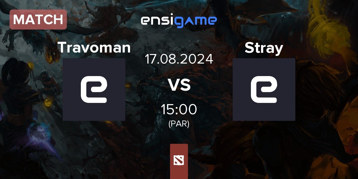 Match Travoman Team Travoman vs Stray Team Stray | 17.08