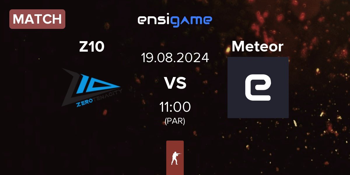 Match Zero Tenacity Z10 vs Meteor | 19.08