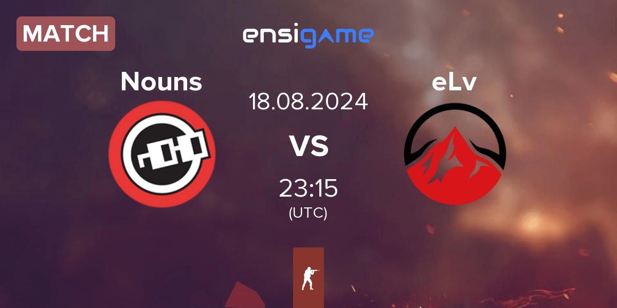 Match Nouns Esports Nouns vs Elevate eLv | 18.08