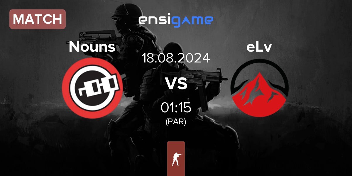 Match Nouns Esports Nouns vs Elevate eLv | 18.08