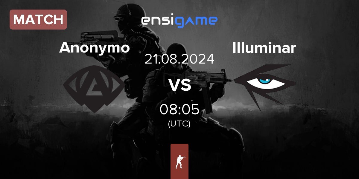 Match Anonymo Esports Anonymo vs Illuminar Gaming Illuminar | 21.08