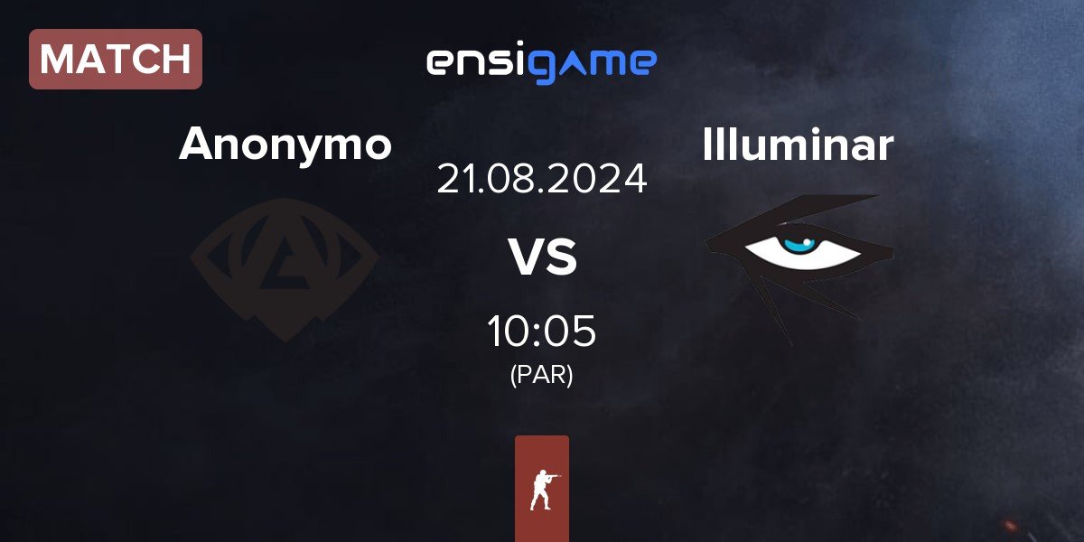 Match Anonymo Esports Anonymo vs Illuminar Gaming Illuminar | 21.08