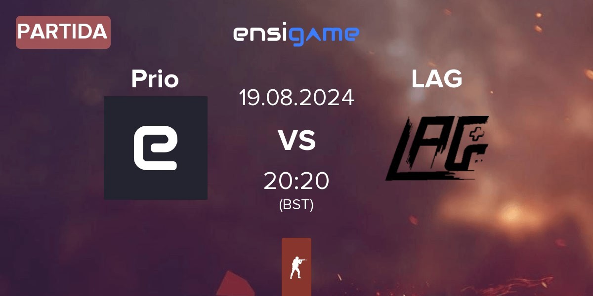 Partida Priority Esports Priority vs LAG Gaming LAG | 19.08