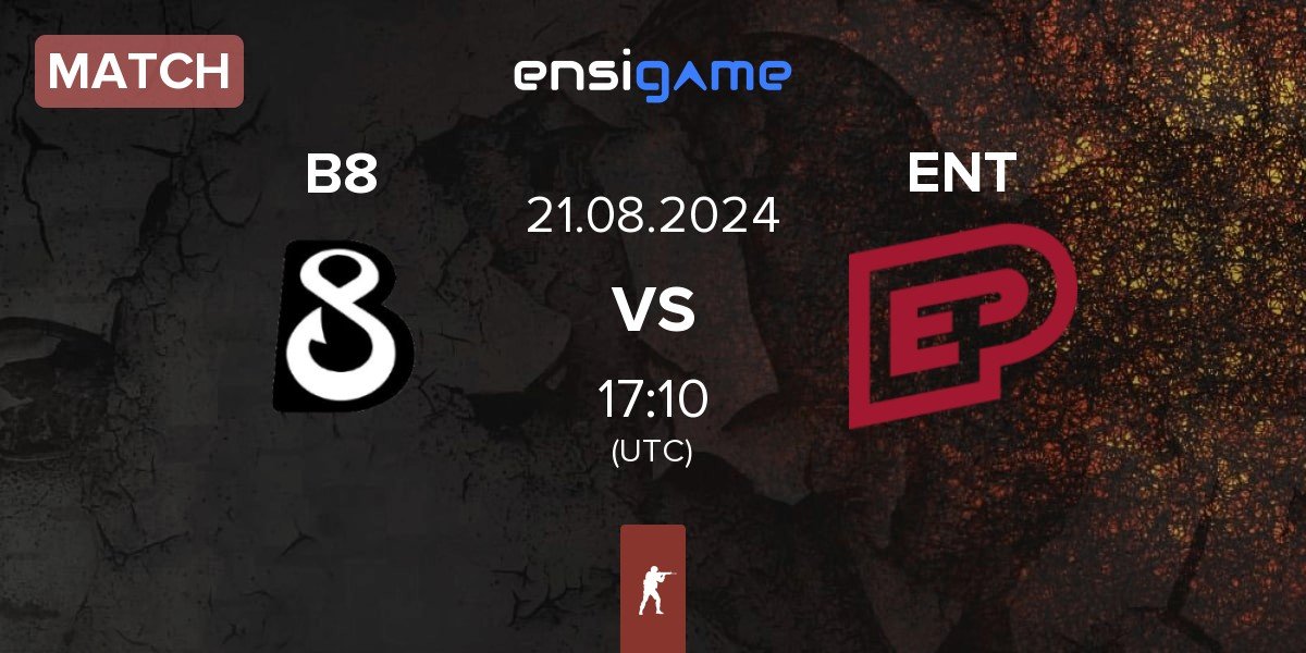 Match B8 vs ENTERPRISE esports ENT | 21.08