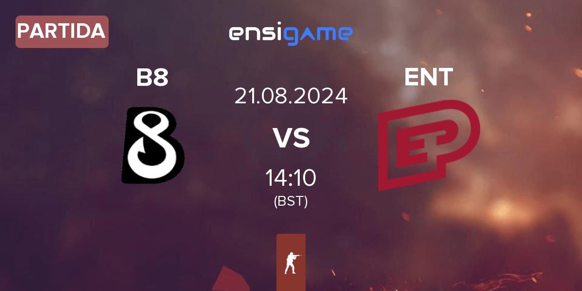 Partida B8 vs ENTERPRISE esports ENT | 21.08