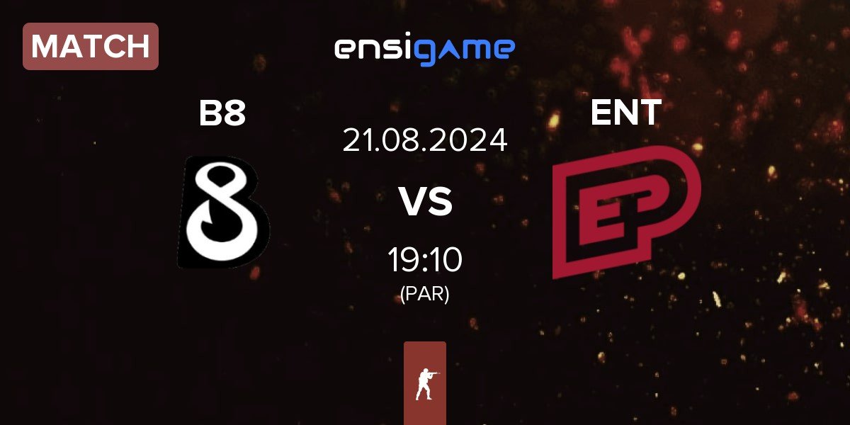 Match B8 vs ENTERPRISE esports ENT | 21.08