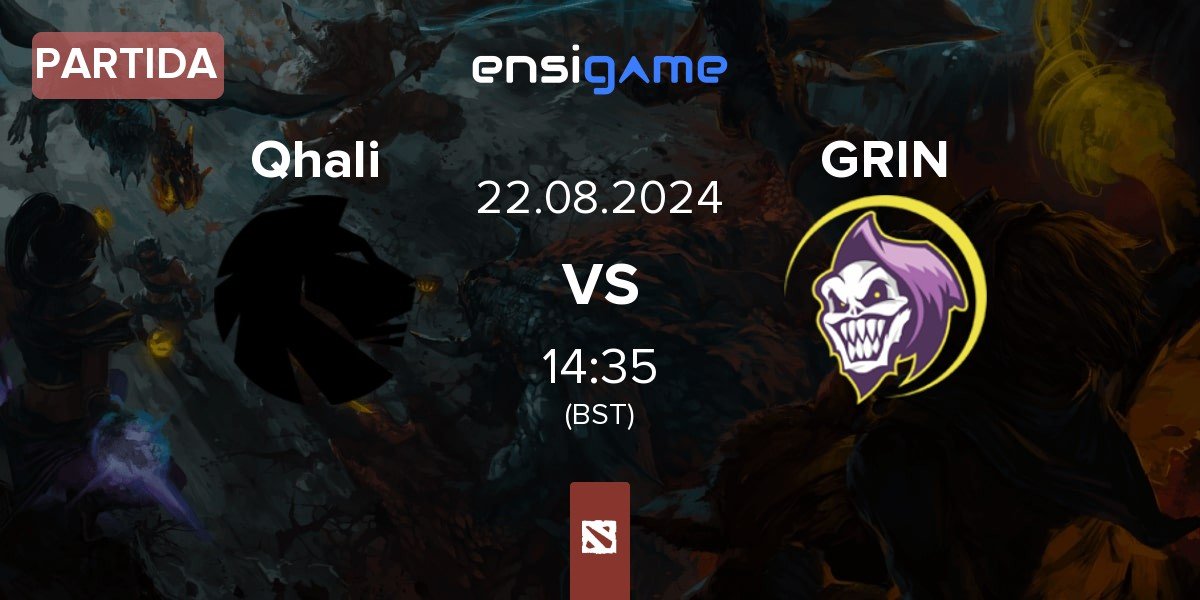 Partida Qhali vs GRIN Esports GRIN | 22.08