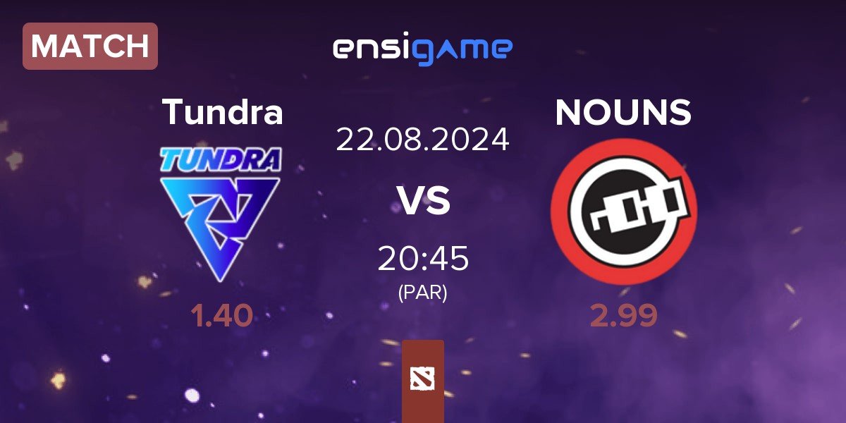 Match Tundra Esports Tundra vs nouns NOUNS | 22.08