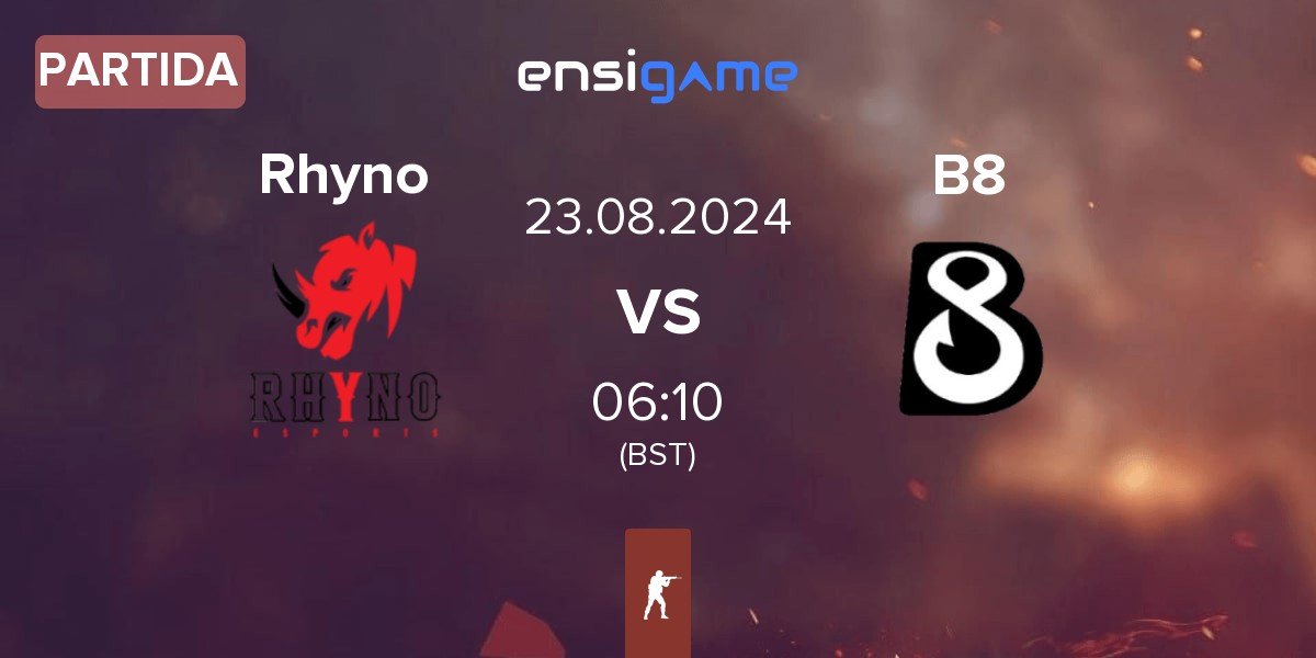 Partida Rhyno Esports Rhyno vs B8 | 23.08