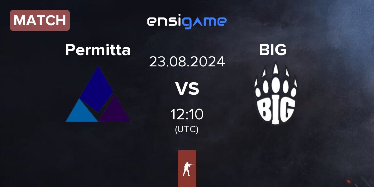 Match Permitta Esports Permitta vs BIG | 23.08