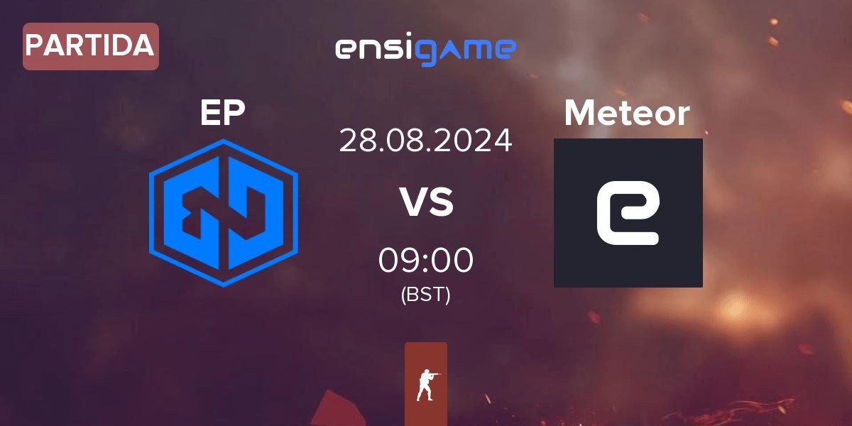 Partida Endpoint EP vs Meteor | 28.08