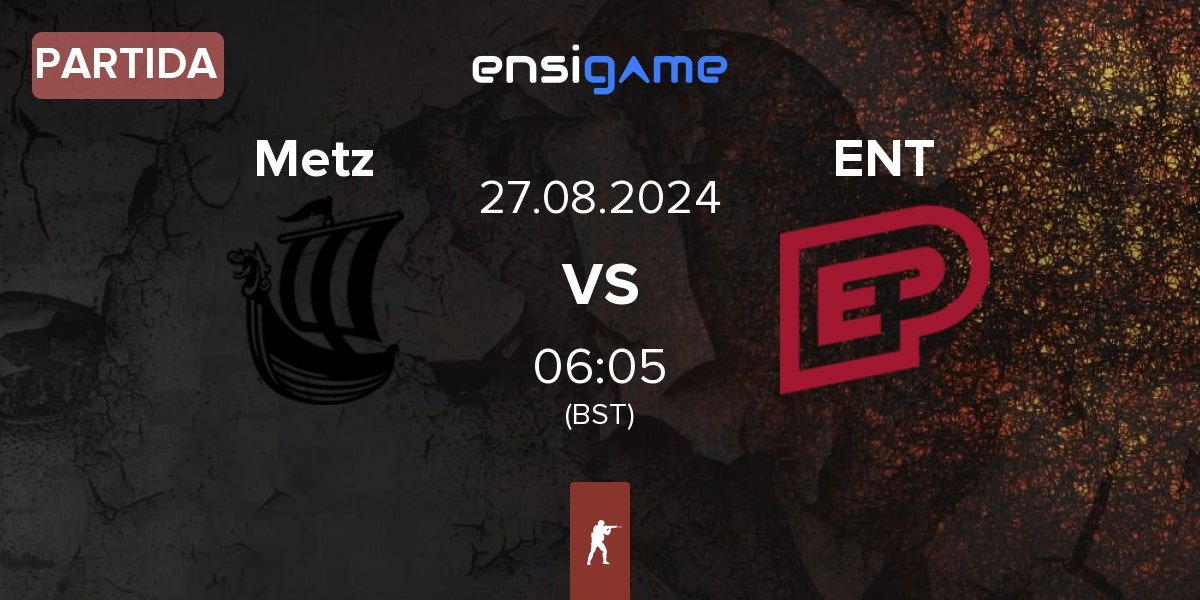 Partida Metizport Metz vs ENTERPRISE esports ENT | 27.08