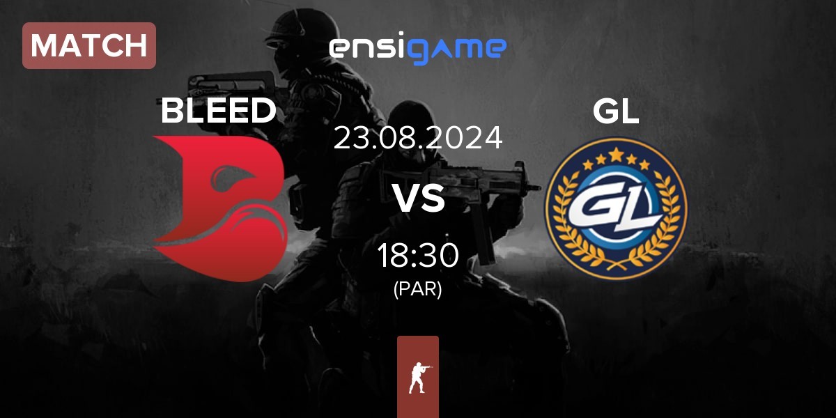 Match BLEED Esports BLEED vs GamerLegion GL | 23.08