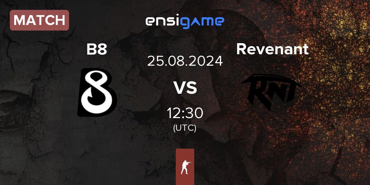 Match B8 vs Revenant Esport Revenant | 25.08