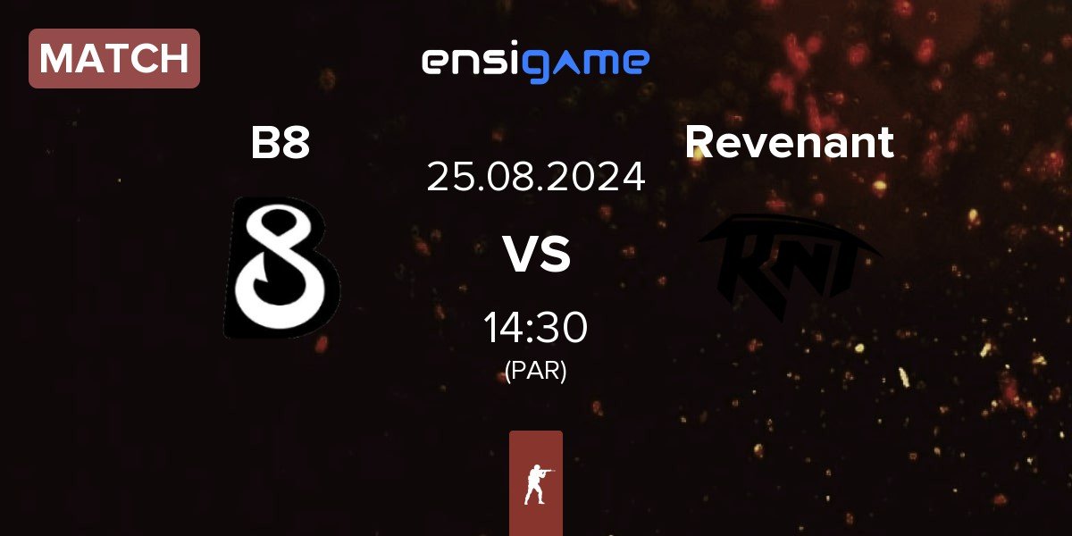 Match B8 vs Revenant Esport Revenant | 25.08