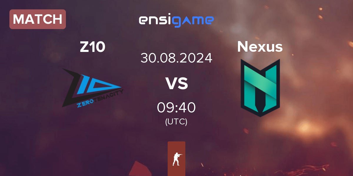 Match Zero Tenacity Z10 vs Nexus Gaming Nexus | 30.08