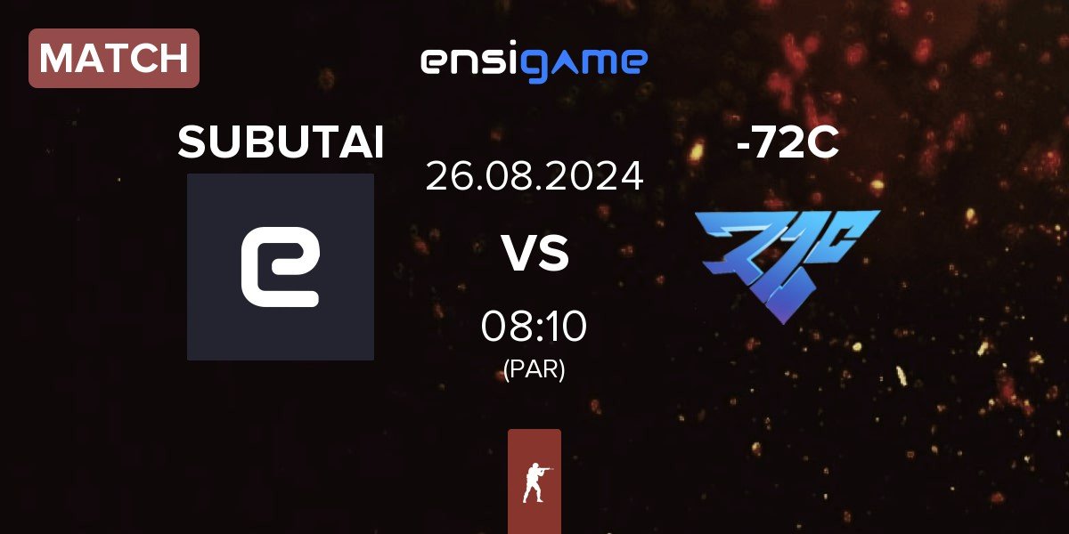 Match SUBUTAI vs -72C | 26.08