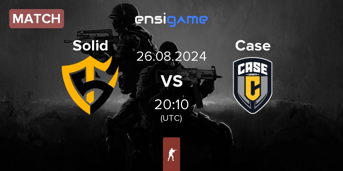 Match Team Solid Solid vs Case Esports Case | 26.08