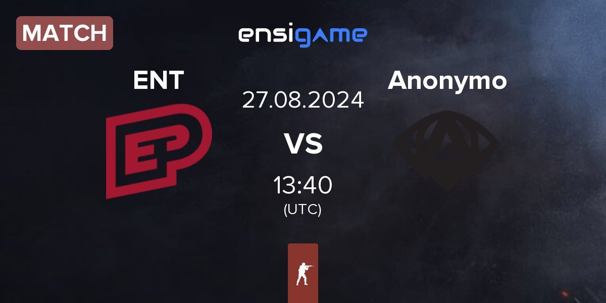 Match ENTERPRISE esports ENT vs Anonymo Esports Anonymo | 27.08