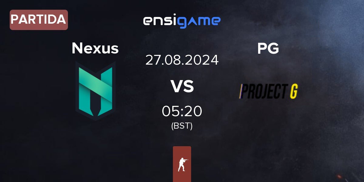 Partida Nexus Gaming Nexus vs Project G PG | 27.08