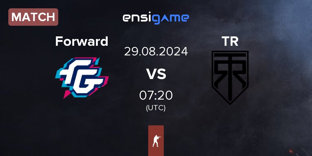 Match Forward Gaming Forward vs True Rippers TR | 29.08