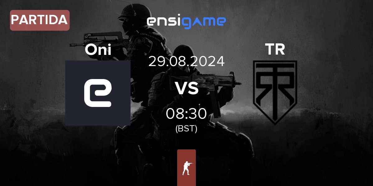 Partida Oni vs True Rippers TR | 29.08