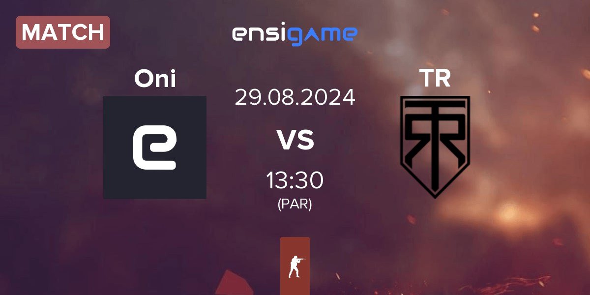 Match Oni vs True Rippers TR | 29.08