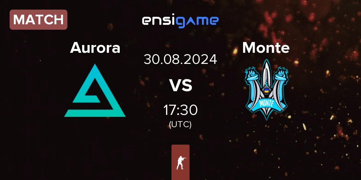 Match Aurora Gaming Aurora vs Monte | 30.08