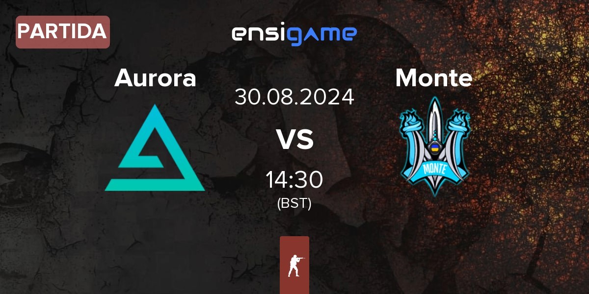 Partida Aurora Gaming Aurora vs Monte | 30.08