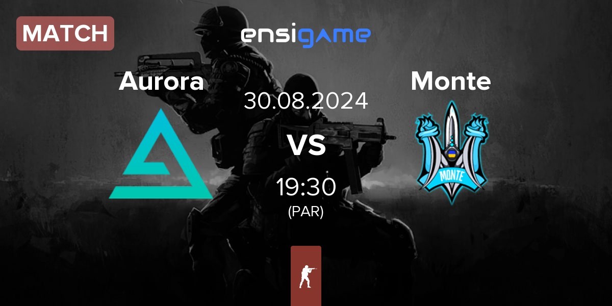 Match Aurora Gaming Aurora vs Monte | 30.08